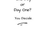 one day or day one, motivation quote,