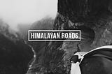 Himalayan Roads — 1 Million Views and Counting