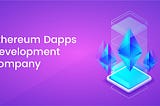 Top 5 Advantages of Ethereum Decentralized Blockchain Applications (dapps)