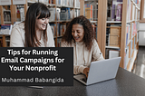 Tips for Running Email Campaigns for Your Nonprofit — Muhammad Babangida | Philanthropy
