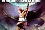 Java is dead, long live Java