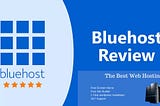 What is your review of Bluehost?