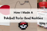 How To Make A Pokéball Perler Bead Necklace