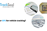 RFID or GPS for vehicle tracking?