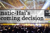 Lunatic-Hai’s upcoming decision