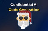 AI-assisted code generation with privacy guarantees