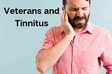 Tinnitus in Veterans: The Unheard Consequence of Serving Our Nation