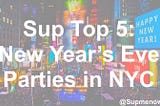 Top 5 New Year’s Eve Parties in NYC