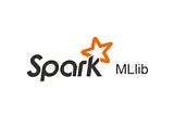 Spark MLlib — Basic Intro