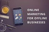 On-line advertising for offline companies - Internet design, Internet improvement, website positioning