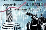 All you need to know about BSE Administration and Supervision Limited (BASL) Membership