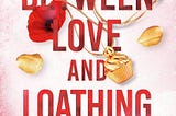 Between Love and Loathing (The Hardy Billionaire Brothers, #2) PDF