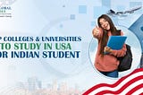 Top Colleges and Universities to Study in USA for Indian Students