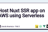 Host Nuxt SSR app on AWS using Serverless