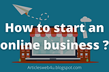Things you should know before starting an online business
