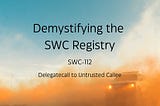 Demystifying the SWC Registry, SWC-112