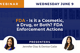 Don’t be a Target, Learn Best Practices to Mitigate FDA Enforcement
