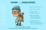Mark the Misguided is a Villain of Chaos
