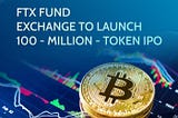 Exchange FTX fundada para lançar uma oferta pública inicial de 100 milhões de tokens