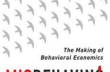 10 Lessons from the book Misbehaving: The Making of Behavioral Economics