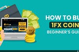 How to Buy 1FX Coin: Beginner’s Guide