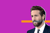 How Ryan Reynolds’ Authentic Style is Changing the Marketing Game