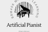 Week 3 — The Artificial Pianist