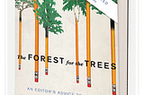 cover of the book The Forest for the trees bt Betsey Lerner