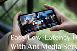 Elevate Your Streaming: LL-HLS Magic with Ant Media Server