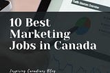 10 Best Marketing Jobs in Canada