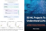 Book Review: 50 ML Projects to Understand LLMs