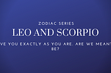 Leo with Scorpio Relationship Compatibility