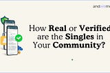 How verified are the singles in andwemet’s 30s&beyond community