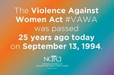 NCJFCJ Recognizes 25 Years of the Violence Against Women Act, Supporting Reauthorization