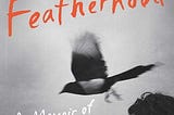 Book Review: Featherhood by Charlie Gilmour