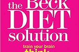 Download In *%PDF The Beck Diet Solution: Train Your Brain to Think Like a Thin Person Read %book…