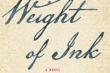 Get-Now The Weight of Ink BY : Rachel Kadish