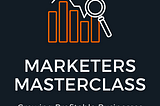 Marketers Masterclass Review — Growing Profitable Business Online