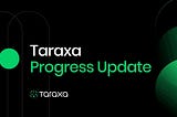 Taraxa Progress UPD: September 2022.