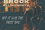 Brook Ellingworth’s “Like It Was The First Time” — “Everyone’s experienced that first kiss with…