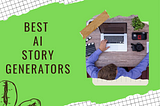 Best AI story generator