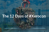 The 12 Days of #Xerocon | clarity.