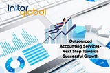 Outsourced Accounting Services Next Step Towards Successful Growth