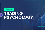 The Importance of Psychology in Trading: The Core of Successful Manual Trading