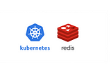 Redis: Deploying Redis on Kubernetes, Building Chat Applications with Redis Pub/Sub on Kubernetes…