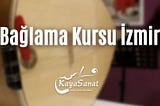 🎶 İzmir Bağlama Kursu