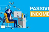 5 Passive Income Ideas to Earn $100 Everyday