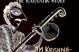 A critique of ‘A Southern Music: The Karnatik story’