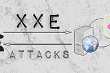 XXE Attacks Explained