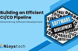 A Guide to Building an Effective CI/CD Pipeline | NioyaTech